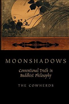 portada Moonshadows: Conventional Truth in Buddhist Philosophy (en Inglés)