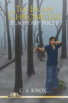 portada The Escape Chronicles: Flagstaff Foley (en Inglés)