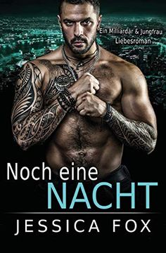 portada Noch Eine Nacht: Ein Milliardärs & Jungfrau Liebesroman (in German)