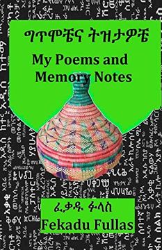 portada My Poems and Memory Notes ግጥሞቼና ትዝታዎቼ (en Inglés)