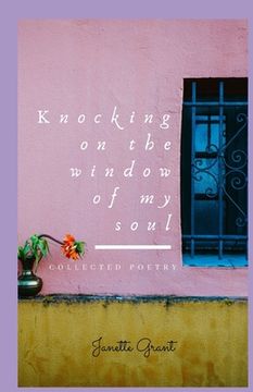 portada Knocking on the window of my soul: Collected Poetry (en Inglés)