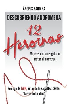 portada 12 Heroínas: Mujeres que consiguieron matar al monstruo (in Spanish)