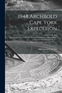 portada 1948 Archbold Cape York Expedition: Daily Journal G. M. Tate (en Inglés)