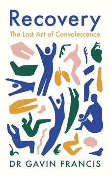 portada Recovery: The Lost art of Convalescence (en Inglés)