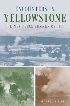 portada Encounters in Yellowstone: The Nez Perce Summer of 1877 (en Inglés)