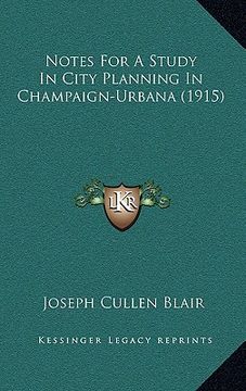 portada notes for a study in city planning in champaign-urbana (1915) (in English)