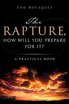 portada the rapture, how will you prepare for it? (en Inglés)