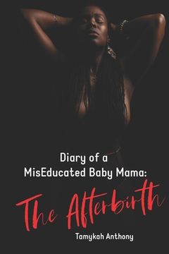 portada Diary of a MisEducated Baby Mama: The Afterbirth (in English)