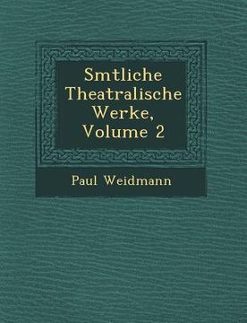 portada S Mtliche Theatralische Werke, Volume 2 (en Inglés)