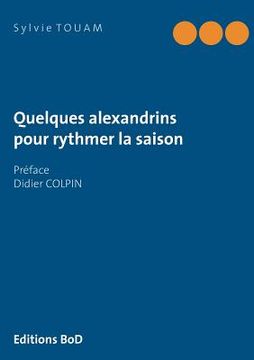 portada Quelques alexandrins pour rythmer la saison (in French)
