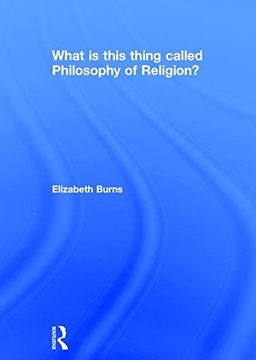 portada What Is This Thing Called Philosophy of Religion? (en Inglés)