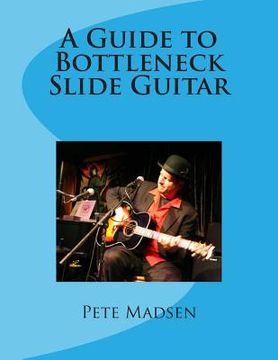 portada A Guide to Bottleneck Slide Guitar (en Inglés)