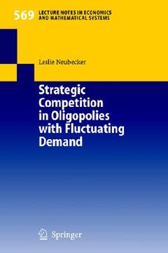 portada strategic competition in oligopolies with fluctuating demand (in English)