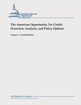 portada The American Opportunity Tax Credit: Overview, Analysis, and Policy Options (in English)
