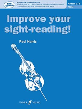 portada Improve Your Sight-Reading! Cello, Grade 1-3: A Workbook for Examinations (en Inglés)