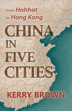 portada China in Five Cities: From Hohhot to Hong Kong (en Inglés)