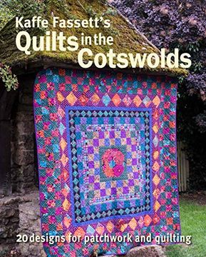 portada Kaffe Fassett's Quilts in the Cotswolds: Medallion Quilt Designs With Kaffe Fassett Fabrics (in English)