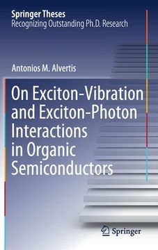 portada On Exciton-Vibration and Exciton-Photon Interactions in Organic Semiconductors (en Inglés)
