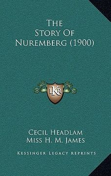 portada the story of nuremberg (1900) (en Inglés)