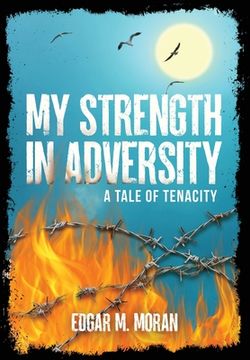 portada My Strength in Adversity: A Tale of Tenacity (in English)