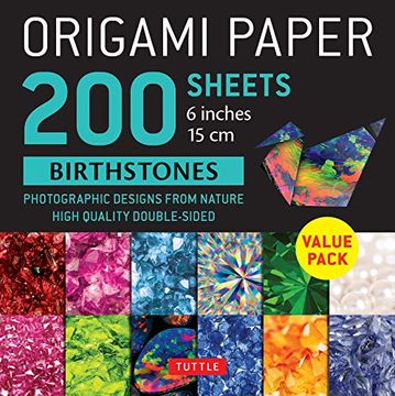 portada Origami Paper 200 Sheets Birthstones 6" (15 Cm): Photographic Designs From Nature: High-Quality Double Sided Origami Sheets Printed With 12 Different:    (Instructions for 6 Projects Included)