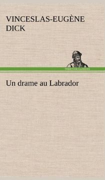 portada Un drame au Labrador (French Edition)