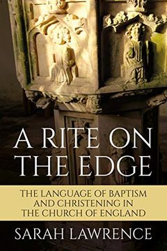 portada A Rite on the Edge: Baptism and Christening in the Church of England (en Inglés)