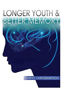 portada Longer Youth & Better Memory: A Prescription to Achieve Ageless Aging 