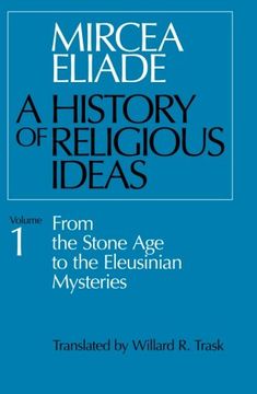 portada History of Religious Ideas, Volume 1: From the Stone age to the Eleusinian Mysteries (in English)