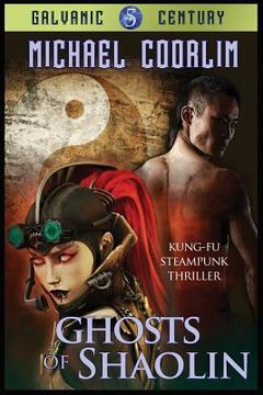 portada Ghosts of Shaolin: Kung Fu Steampunk Thriller