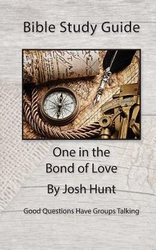 portada Bible Study Guide -- One in the Bond of Love: Good Questions Have Small Groups Talking (en Inglés)