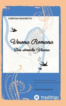 portada Verona Romana: Das römische Verona (en Alemán)