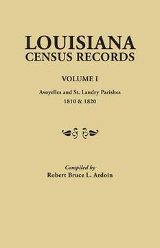 portada Louisiana Census Records. Volume I: Avoyelles and St. Landry Parishes, 1810 & 1820 (en Inglés)