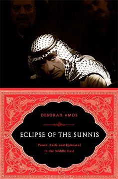 portada Eclipse of the Sunnis: Power, Exile, and Upheaval in the Middle East (in English)