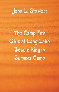portada The Camp Fire Girls at Long Lake Bessie King in Summer Camp (en Inglés)