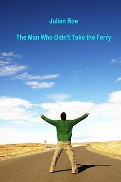 portada The Man Who Didn't Take the Ferry (in English)