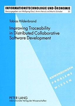 portada Improving Traceability in Distributed Collaborative Software Development: A Design Science Approach (Informationstechnologie und Oekonomie)