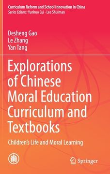 portada Explorations of Chinese Moral Education Curriculum and Textbooks: Children's Life and Moral Learning (en Inglés)