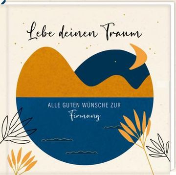 portada Geldkuvert-Geschenkbuch - Lebe Deinen Traum - Alle Guten Wünsche zur Firmung (in German)