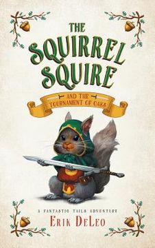 portada The Squirrel Squire: and the Tournament of Oaks (en Inglés)