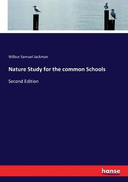 portada Nature Study for the common Schools: Second Edition (in English)