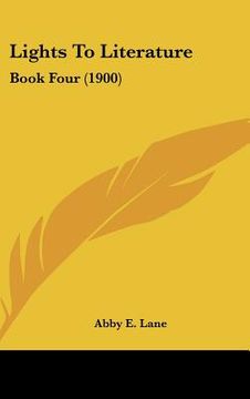 portada lights to literature: book four (1900) (en Inglés)