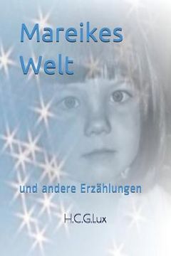 portada Mareikes Welt: ... Und Andere Erzählungen (en Alemán)