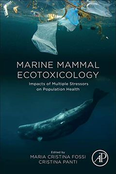 portada Marine Mammal Ecotoxicology: Impacts of Multiple Stressors on Population Health (en Inglés)