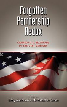 portada forgotten partnership redux: canada-u.s. relations in the 21st century (in English)