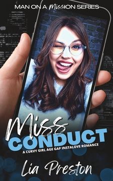 portada Miss Conduct: A Curvy Girl Age Gap Instalove Romance (Man on a Mission: Book 1) (en Inglés)