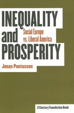 portada Inequality and Prosperity: Social Europe Vs. Liberal America (en Inglés)