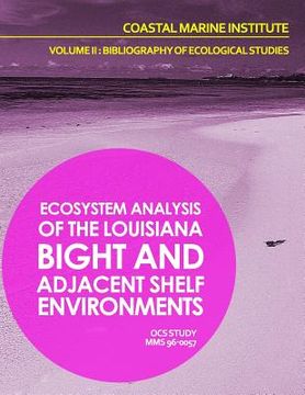 portada Ecosystem Analysis of the Louisiana Bight and Adjacenet Shelf Environment Volume II: Bibliography of Ecological Studies