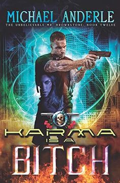 portada Karma is a Bitch: An Urban Fantasy Action Adventure (The Unbelievable mr. Brownstone) (en Inglés)