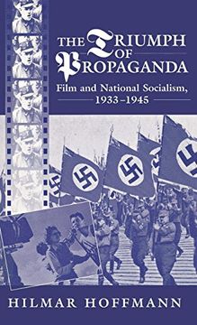 portada The Triumph of Propaganda: Film and National Socialism 1933-1945 (in English)